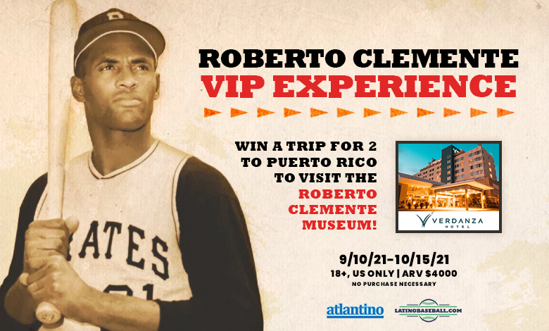 Win a trip to Puerto Rico to the Roberto Clemente Museum in PR. End 10-15-21. US 18+. ARV $4000. Void where prohibited.